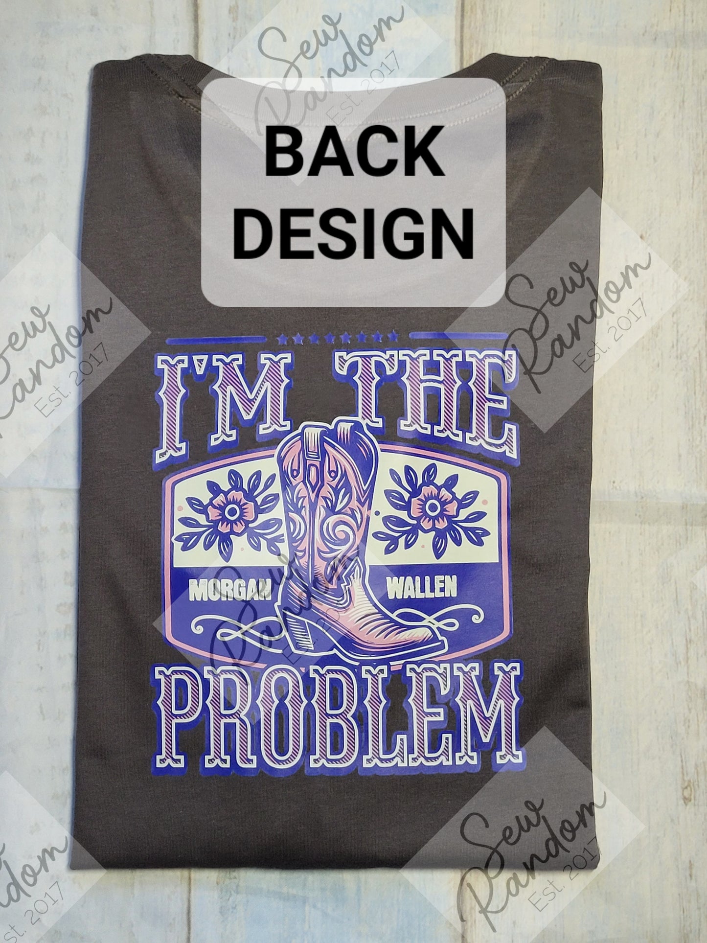 I'M THE PROBLEM T SHIRT