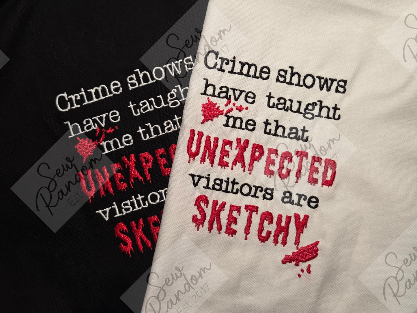 VISITORS ARE SKETCHY TEA TOWEL