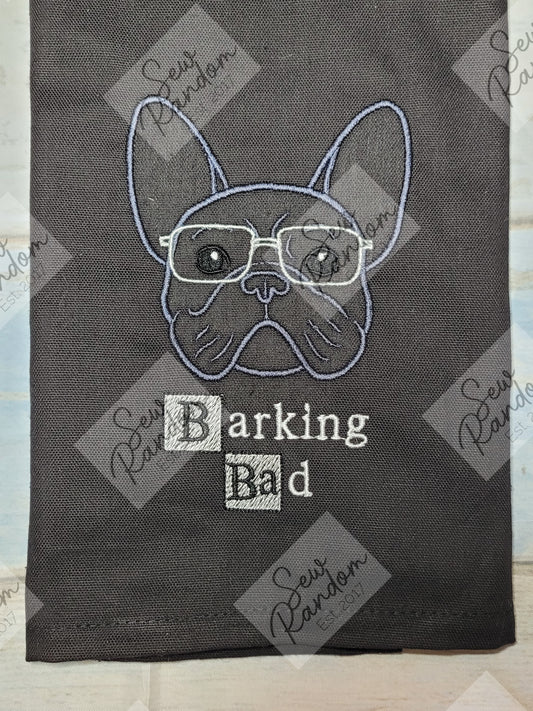 BARKING BAD TEA TOWEL