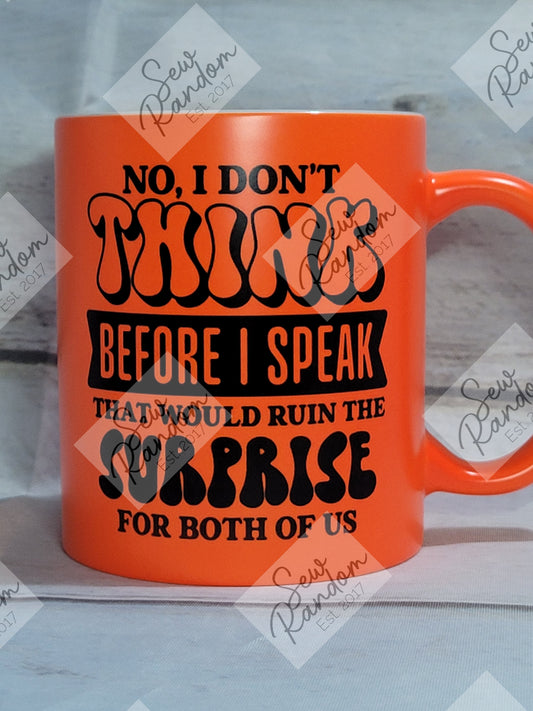 I DON'T THINK MUG