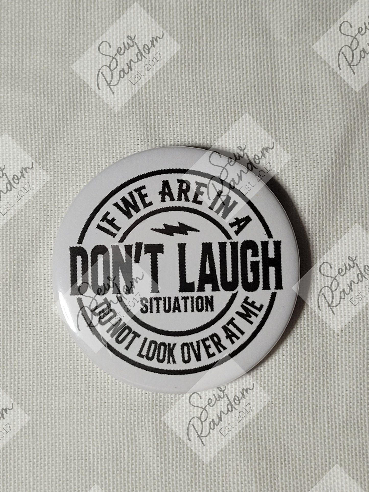 DON'T LAUGH 58mm BADGE