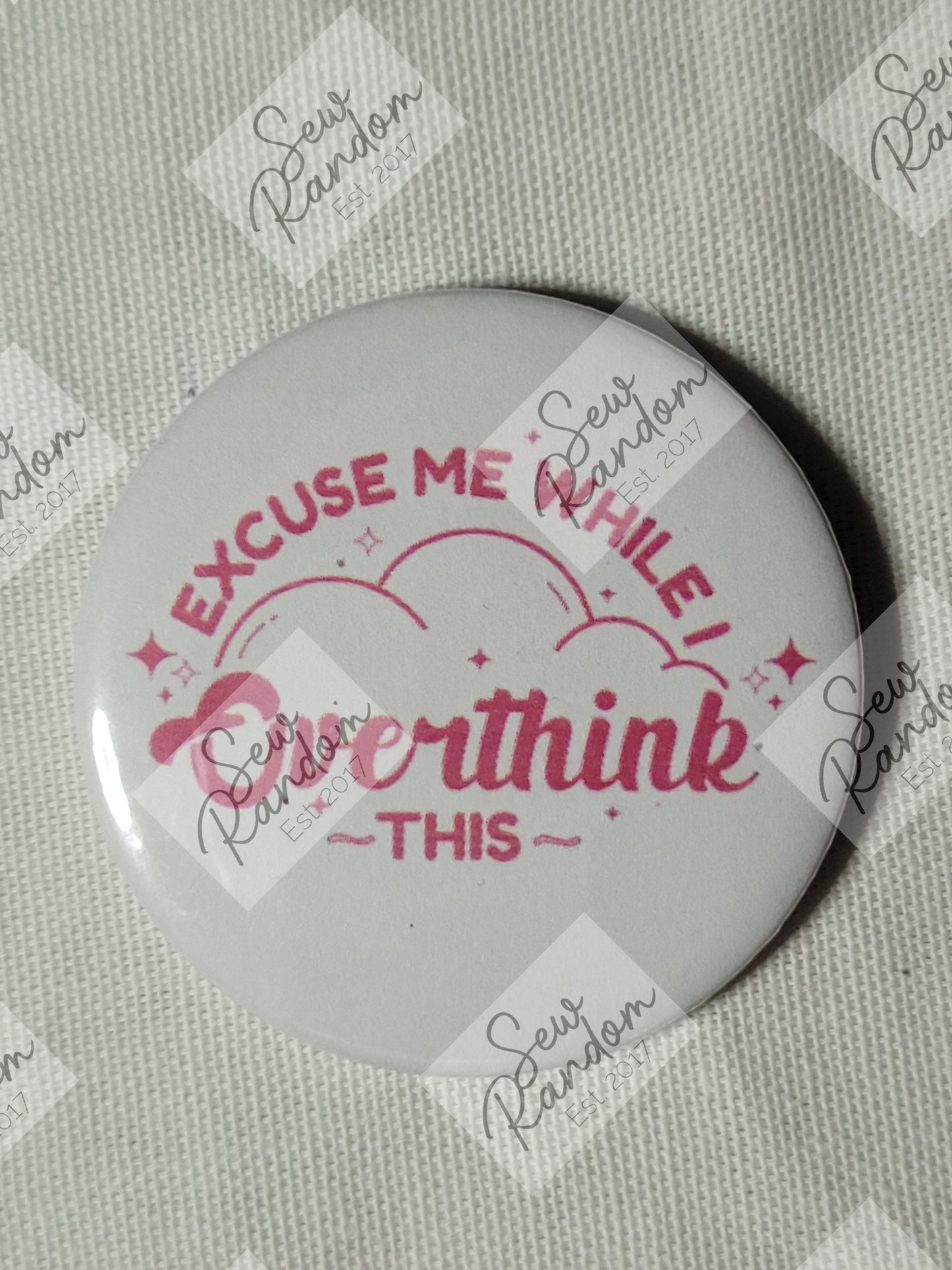 OVERTHINK THIS 58mm BADGE