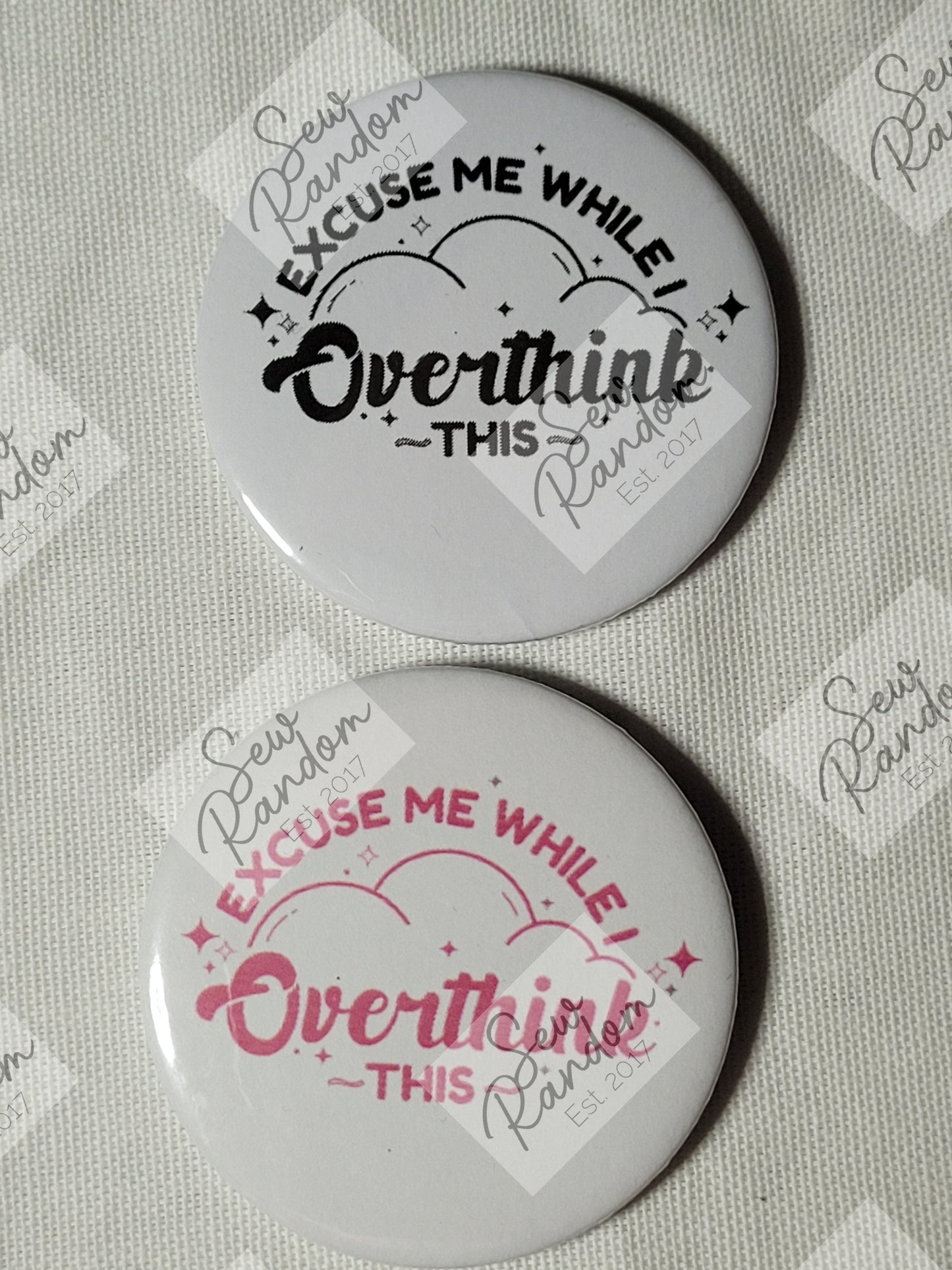 OVERTHINK THIS 58mm BADGE