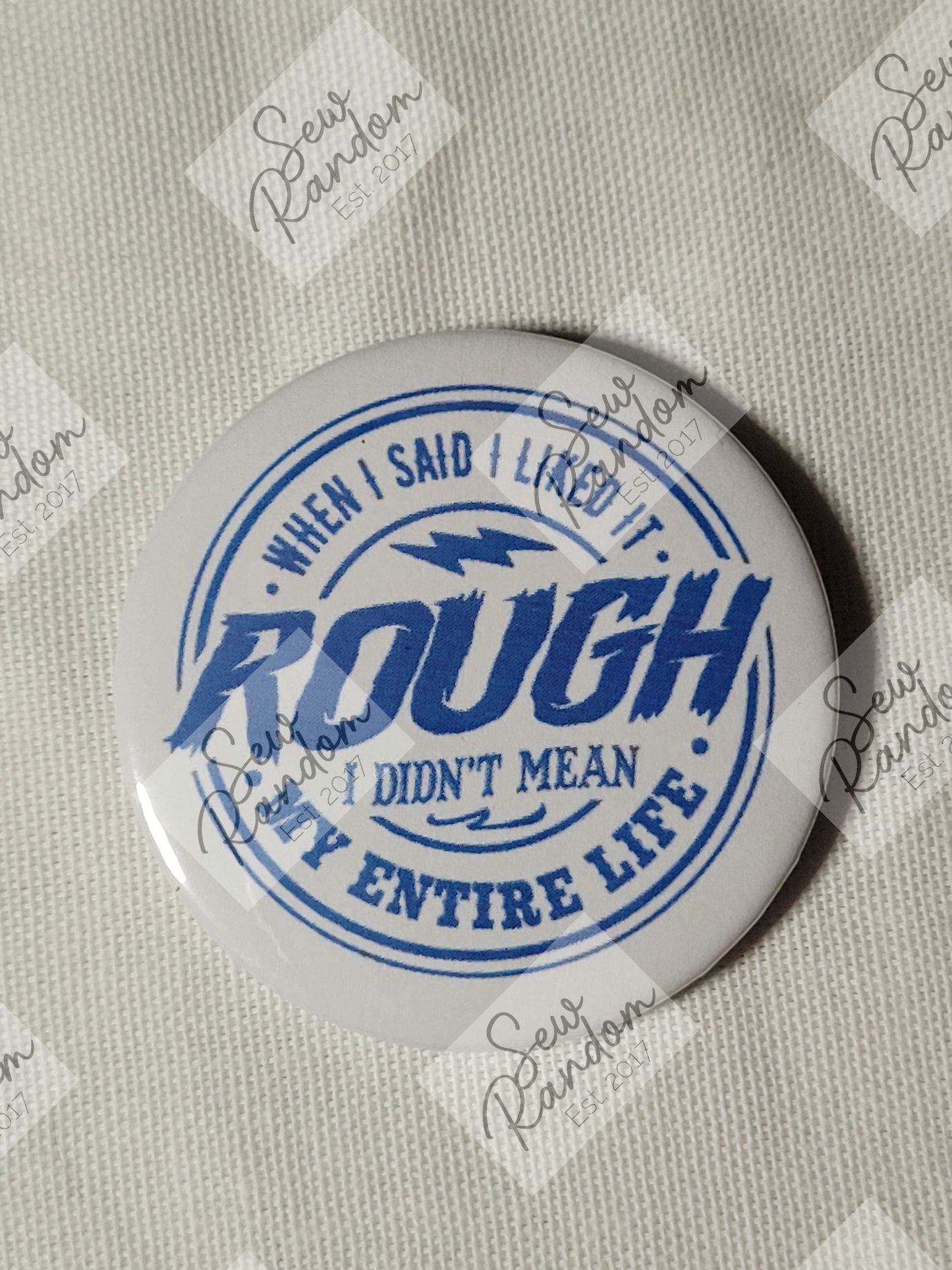 ROUGH 58mm BADGE