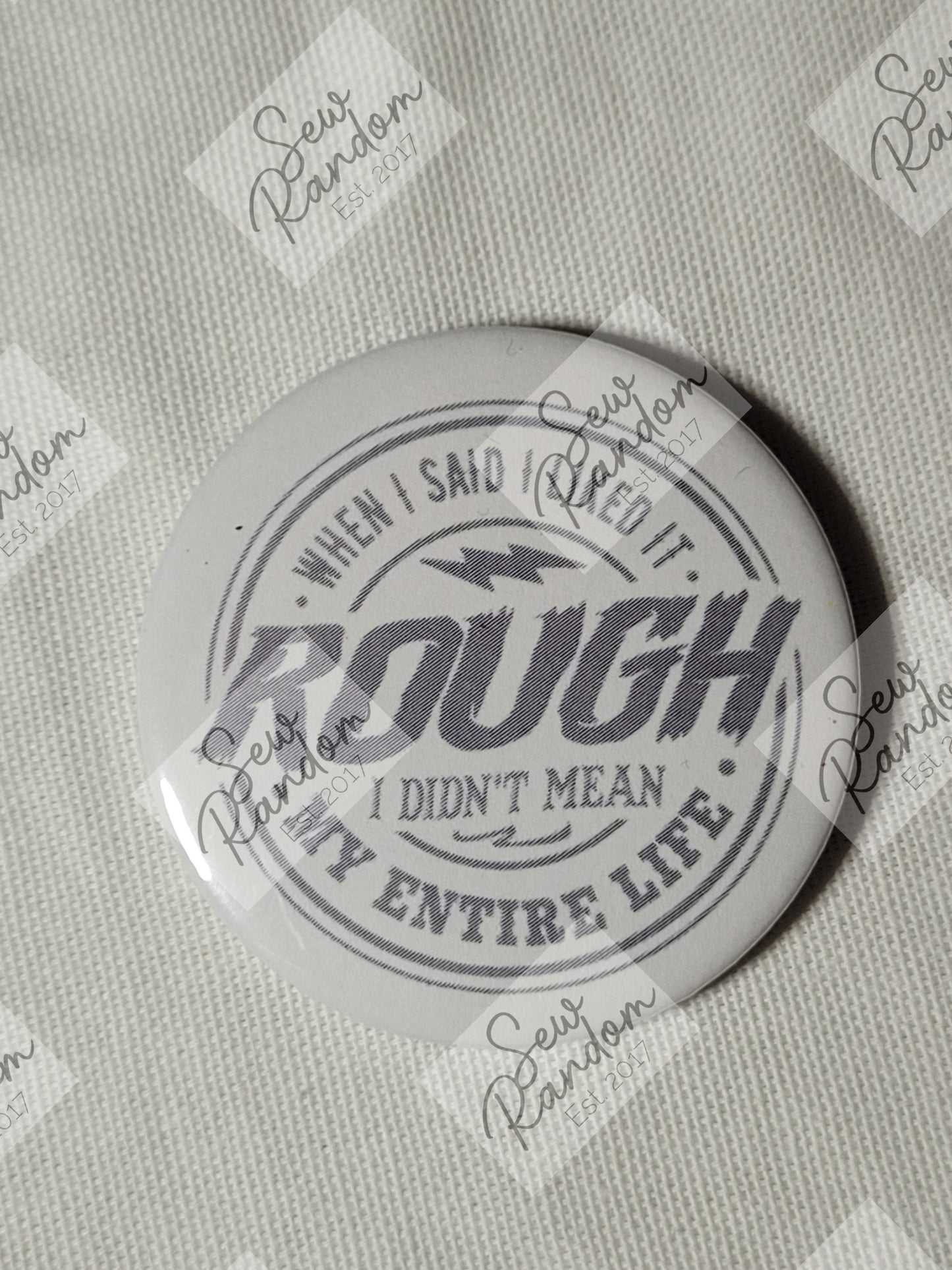 ROUGH 58mm BADGE