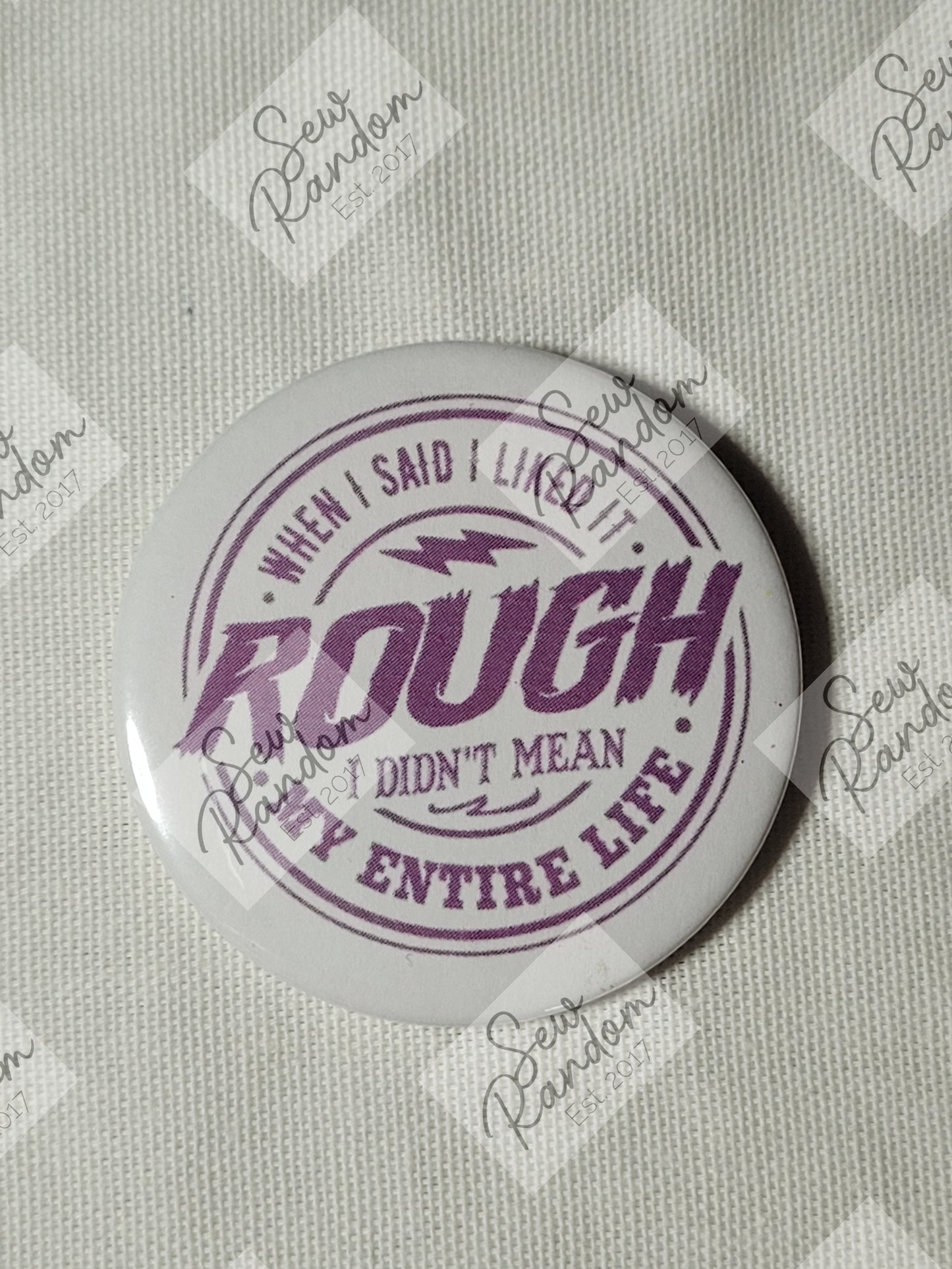 ROUGH 58mm BADGE