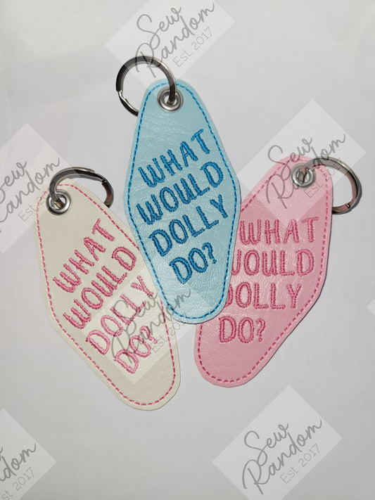 WHAT WOULD DOLLY DO? KEYRING