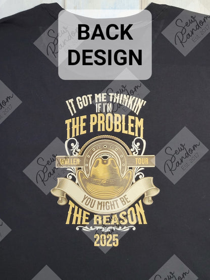 I'M THE PROBLEM 2025 T SHIRT
