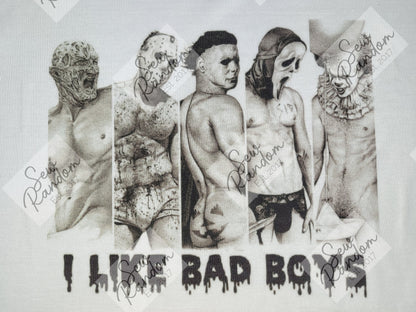 I LIKE BAD BOYS T SHIRT