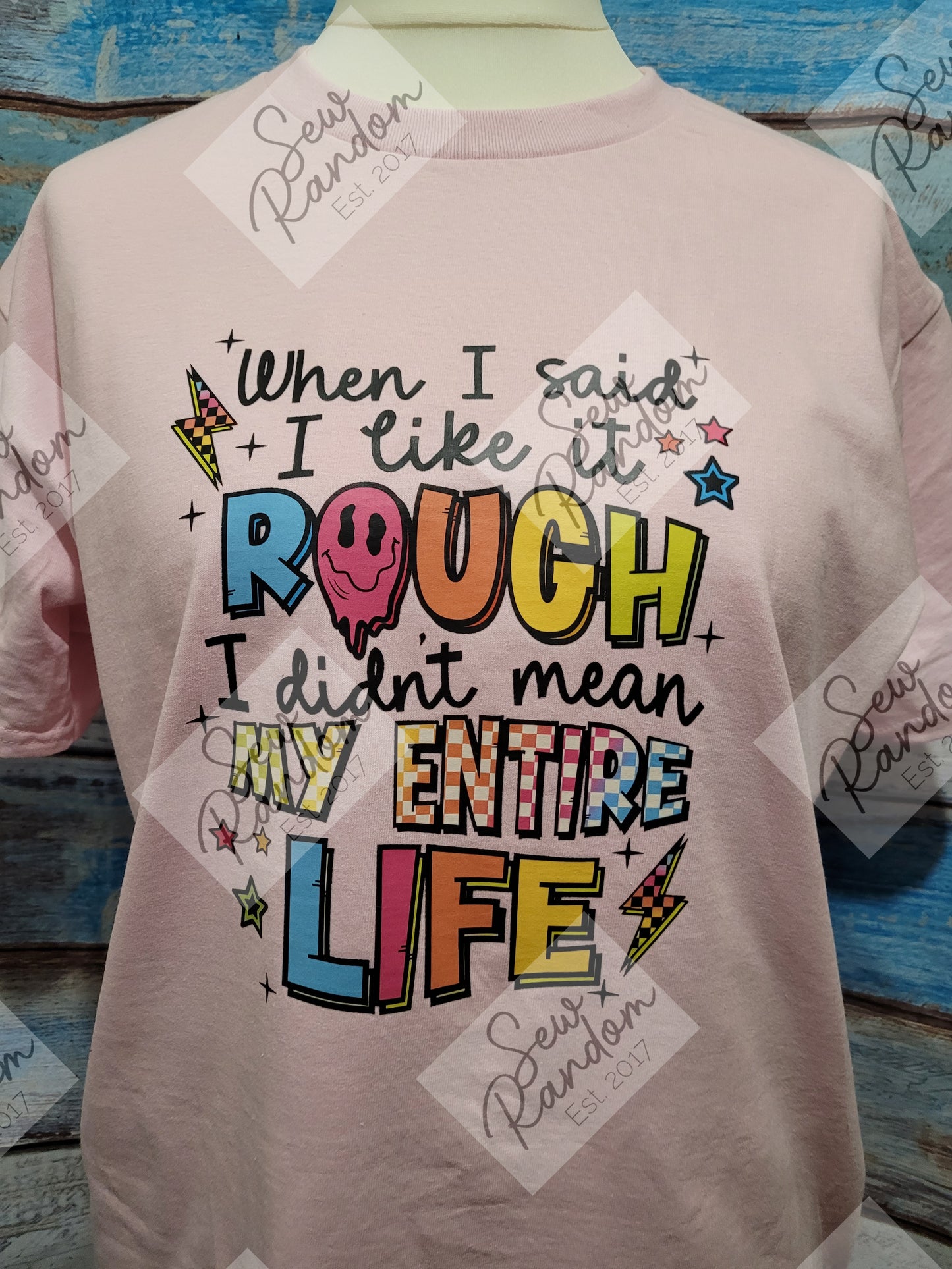 LIKE IT ROUGH T SHIRT