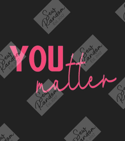 YOU MATTER T SHIRT