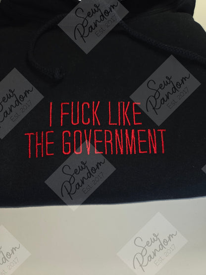 I FUCK LIKE THE GOVERNMENT