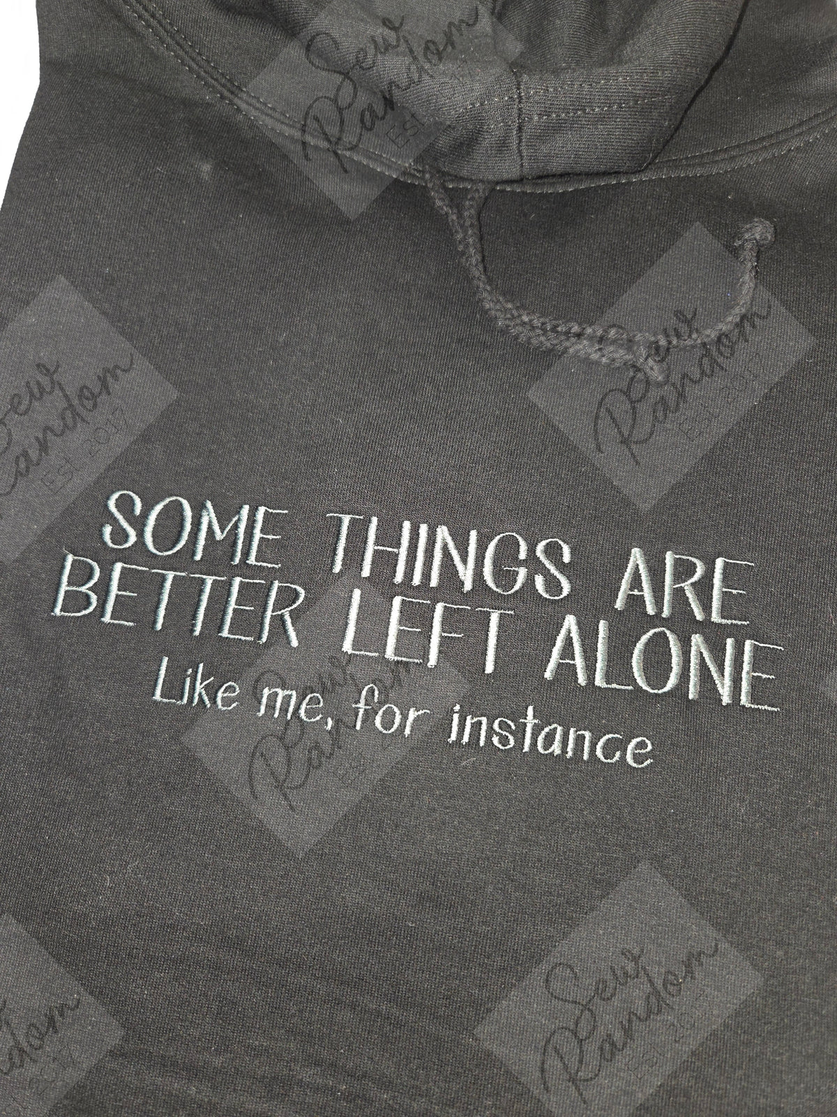 BETTER LEFT ALONE