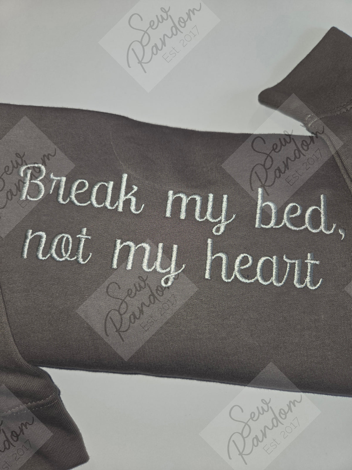 BREAK MY BED, NOT MY HEART