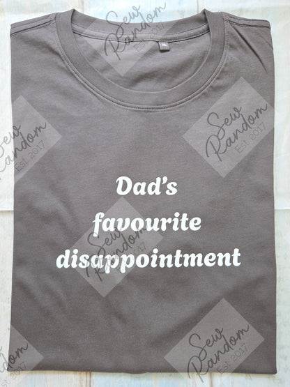 DAD'S DISAPPOINTMENT PRINTED T SHIRT