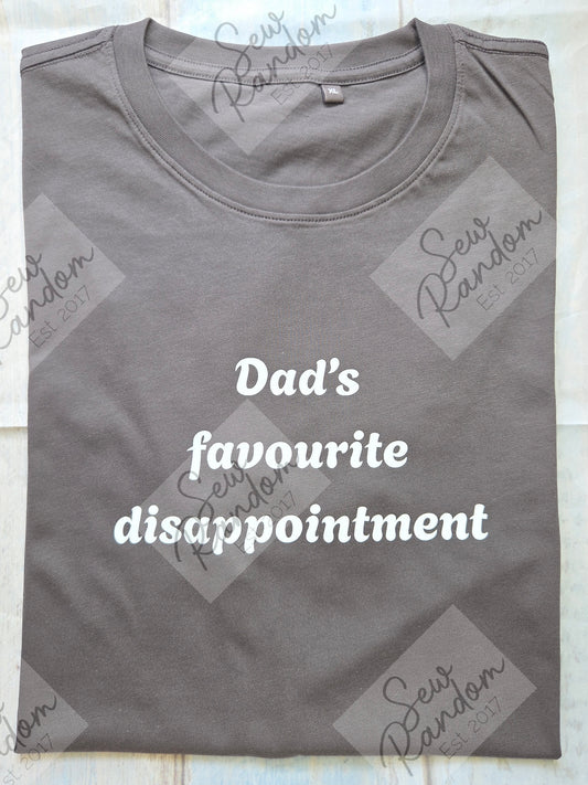 DAD'S DISAPPOINTMENT PRINTED T SHIRT
