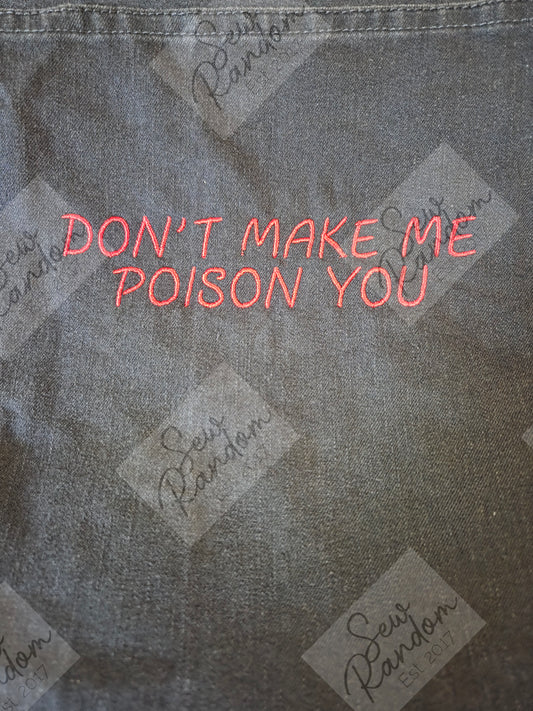 POISON YOU EMBROIDERED APRON