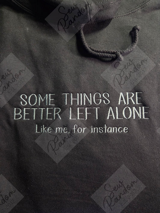 BETTER LEFT ALONE