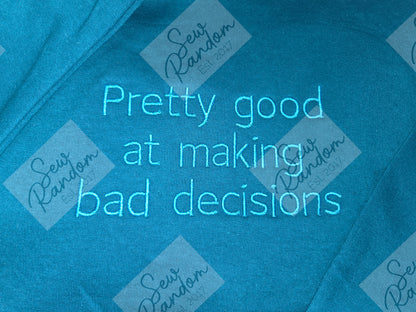BAD DECISIONS