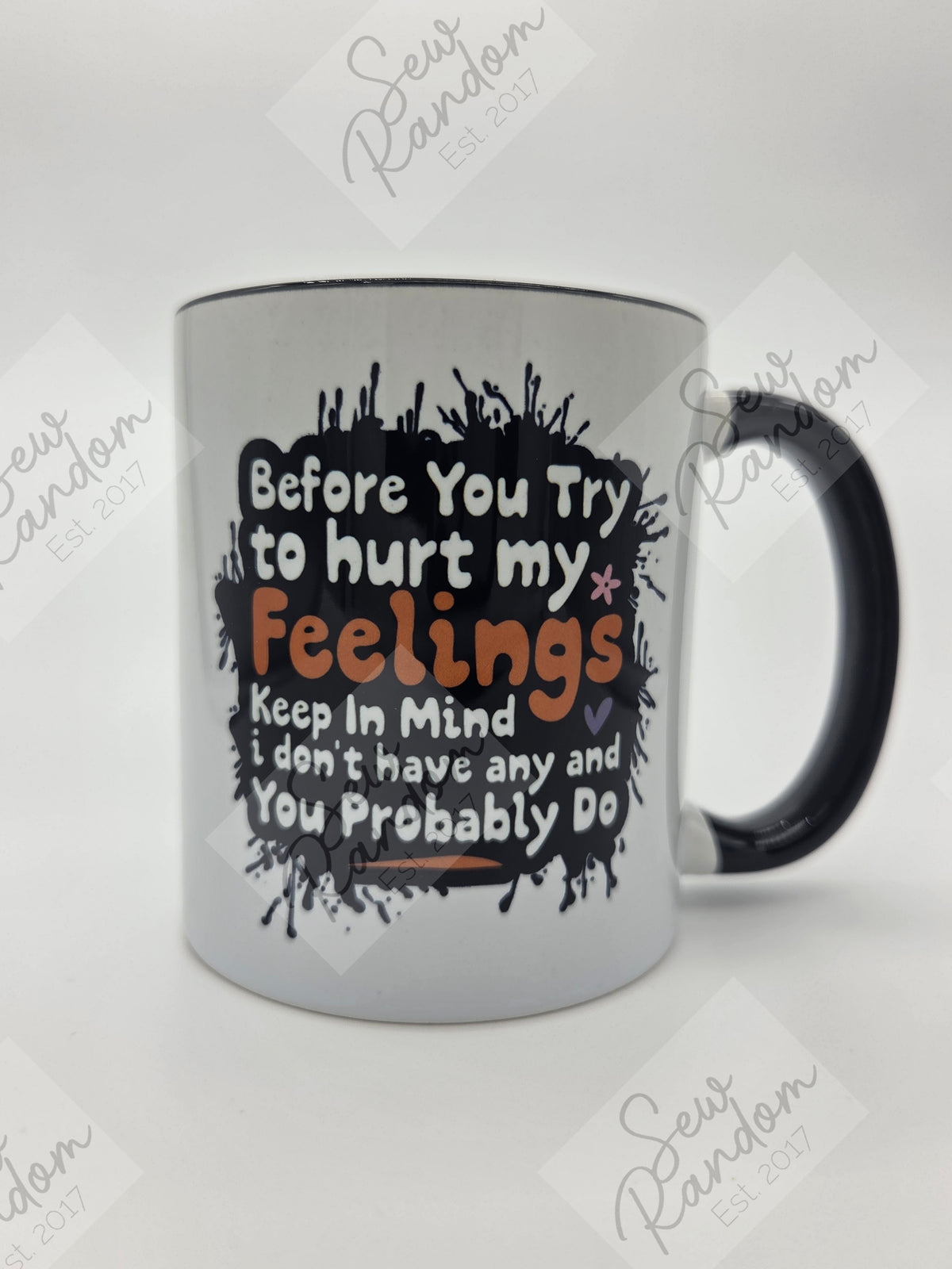 HURT MY FEELINGS MUG