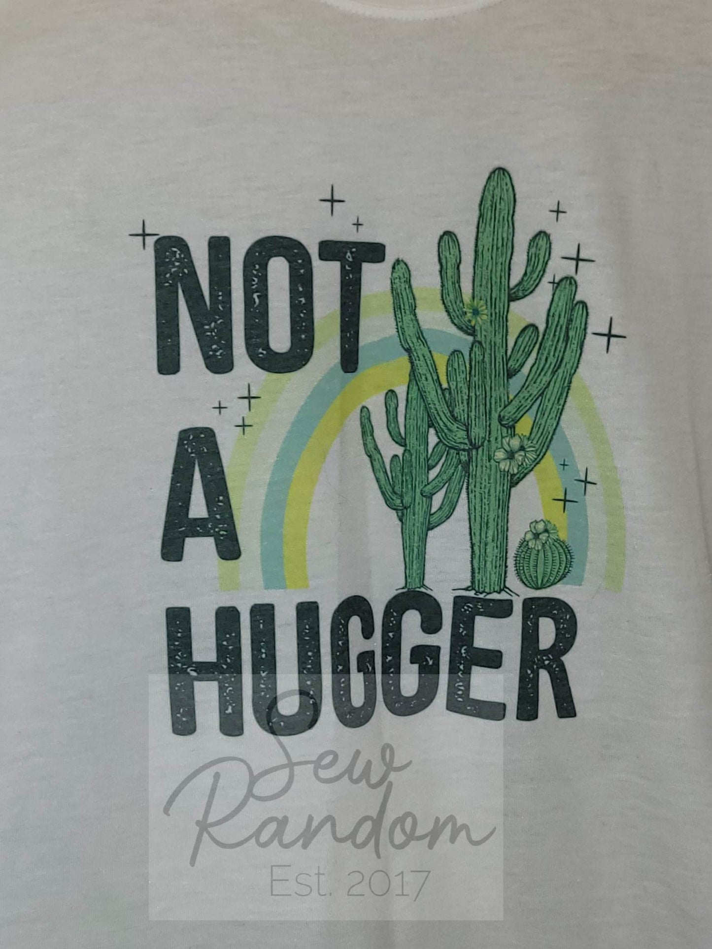 NOT A HUGGER T SHIRT