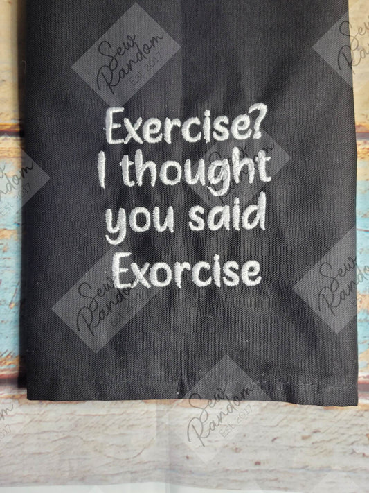 EXORCISE TEA TOWEL