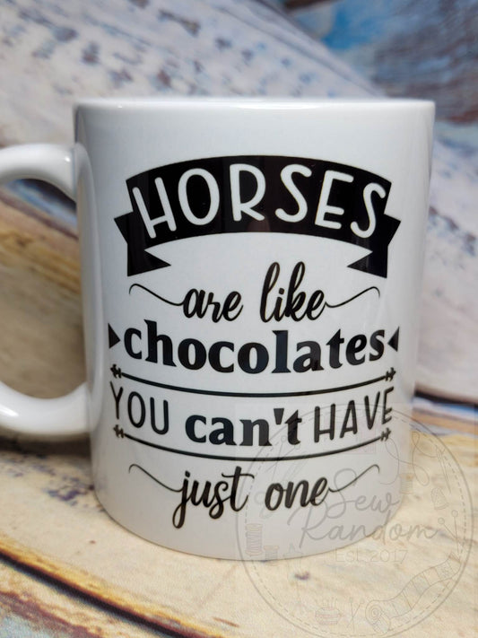 HORSES ARE LIKE CHOCOLATES MUG