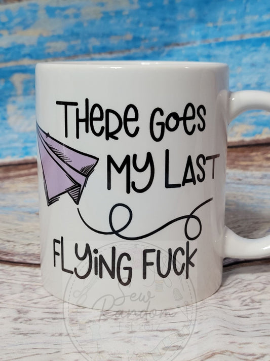 LAST FLYING FUCK MUG