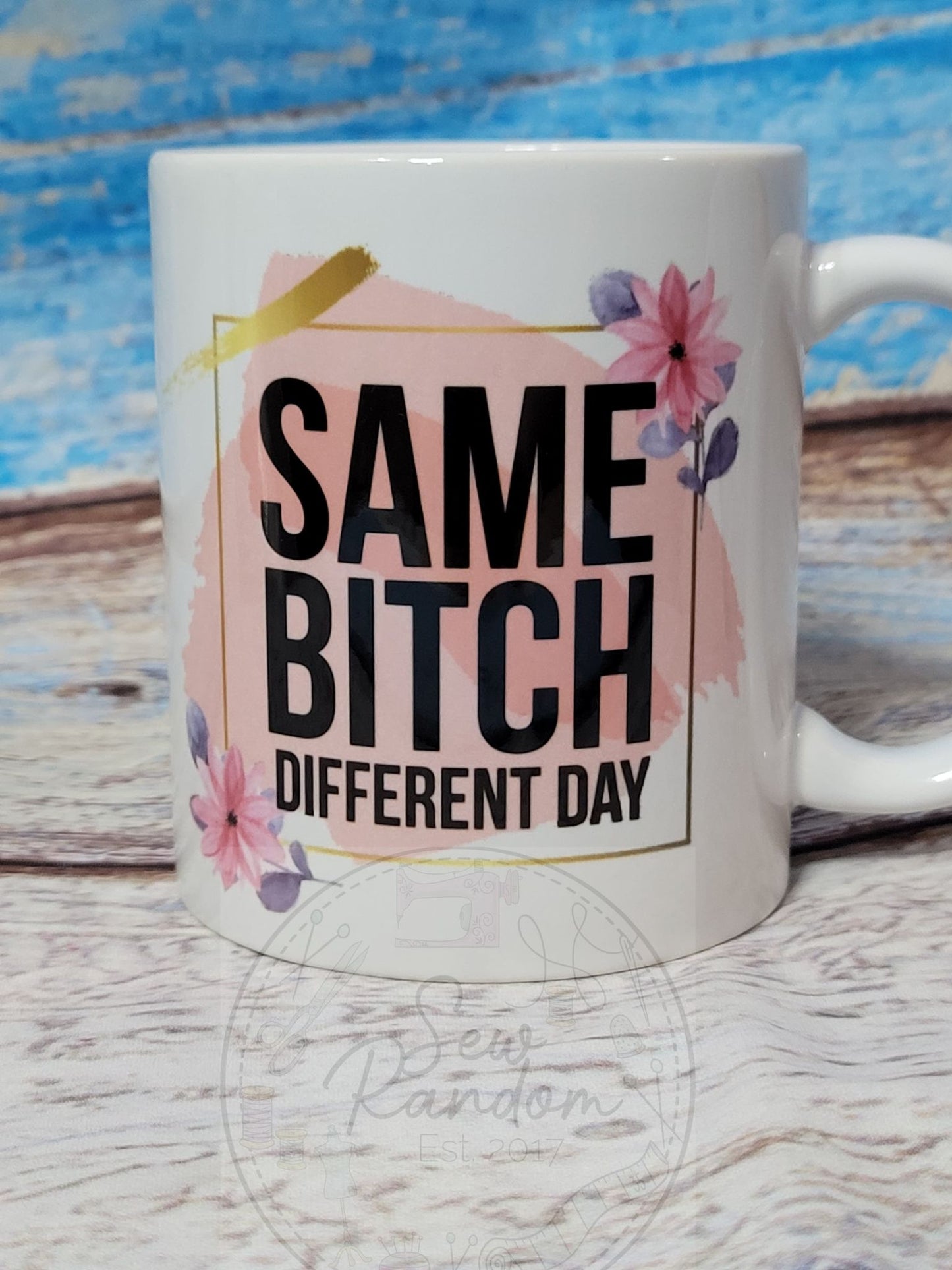 SAME BITCH MUG