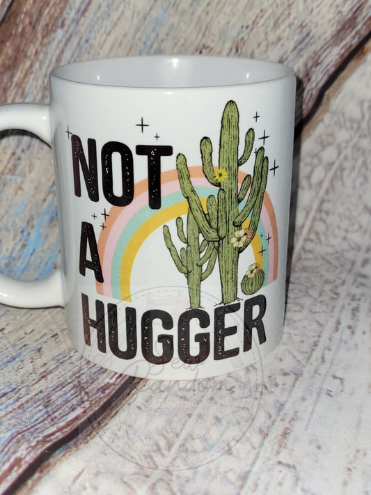 NOT A HUGGER MUG