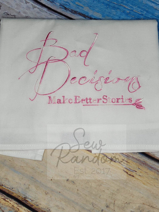 REDUCED BAD DECISIONS PINK TEA TOWEL